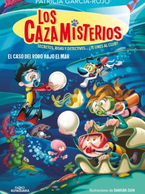 Los cazamisterios 8 - El caso del robo bajo el mar - Patricia García-Rojo