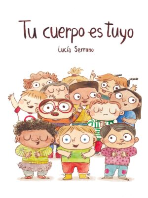 TU CUERPO ES TUYO - Lucía Serrano