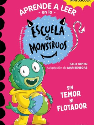 Aprender a leer en la escuela de monstruos 18. Sin temor ni flotador