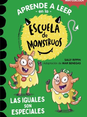 Aprender a leer en la escuela de monstruos 3. Las iguales son especiales