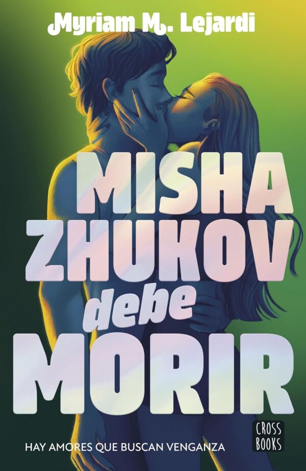 MISHA ZHUKOV DEBE MORIR - Myriam M. Lejardi